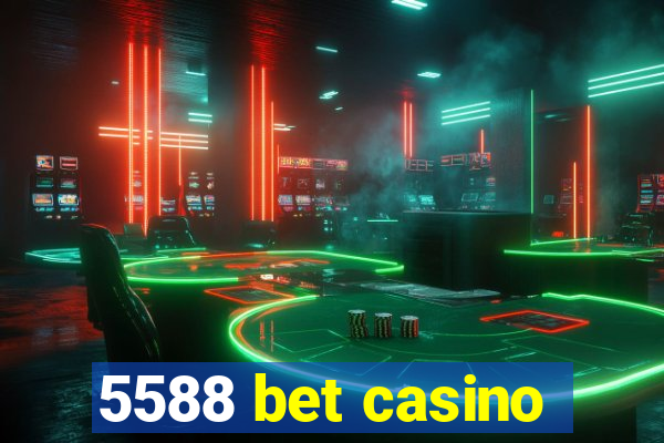 5588 bet casino